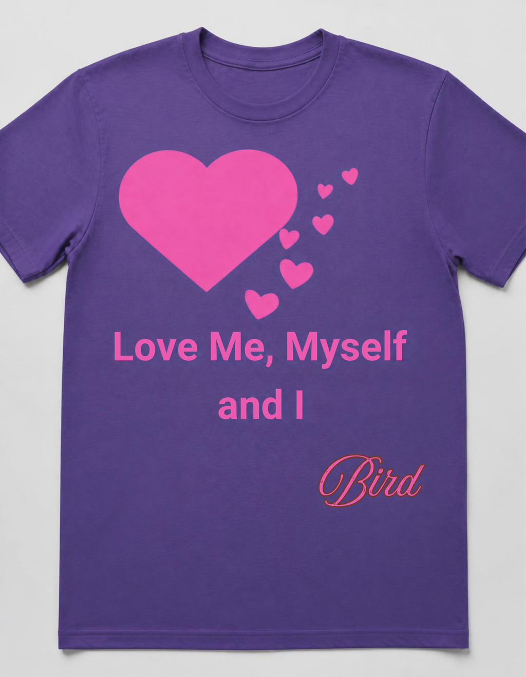 Love, Me, Myself and I T-Shirts and Transfers