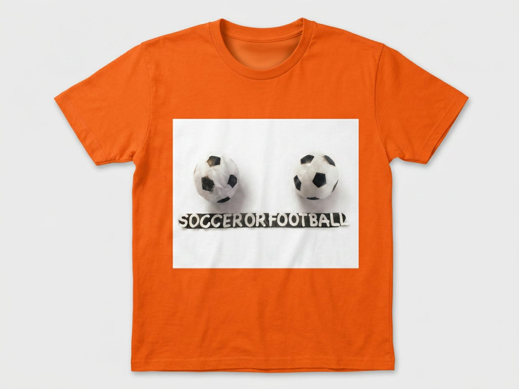 Soccer or Football All in the Name T-Shirt