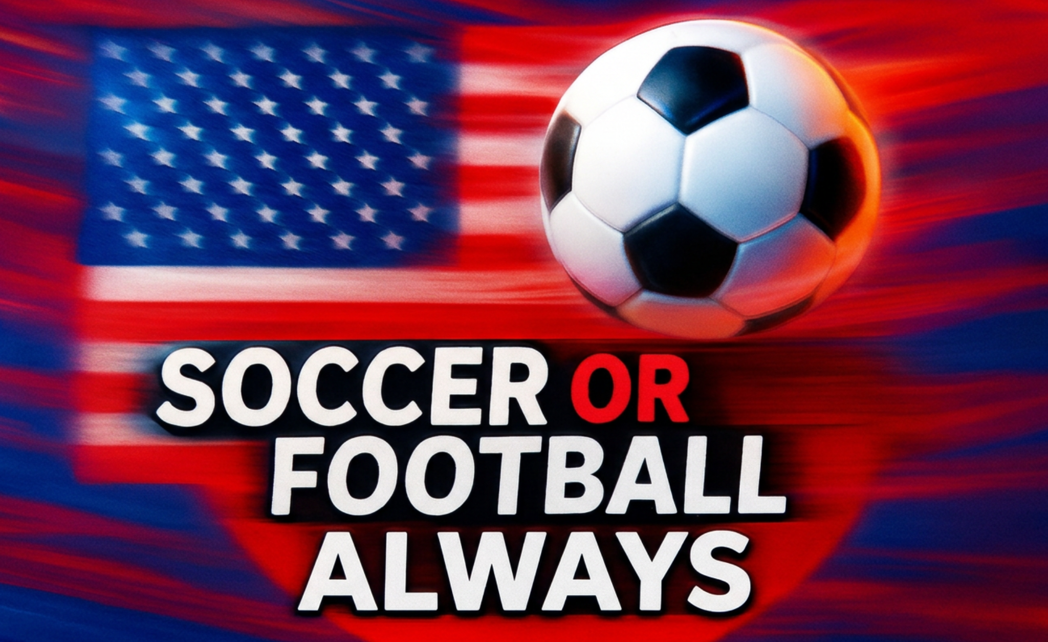 Soccer or Football a Soccer Tribute
